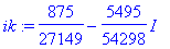 ik := 875/27149-5495/54298*I