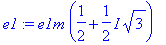 e1 := e1m*(1/2+1/2*I*3^(1/2))